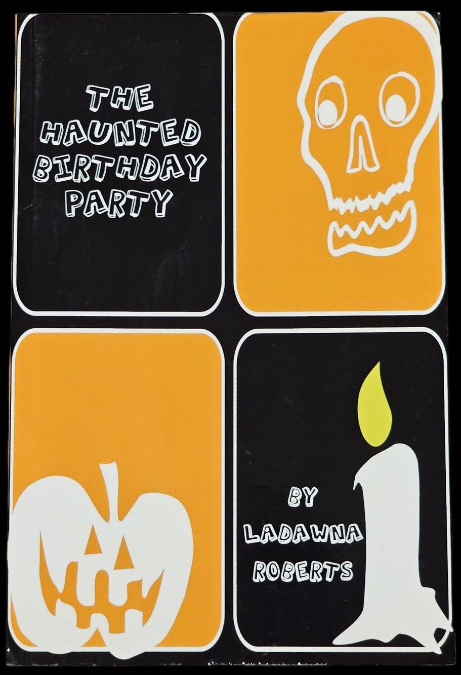 The HAUNTED BIRTHDAY PARTY By LaDawna Roberts 2007 First Edition Paperback